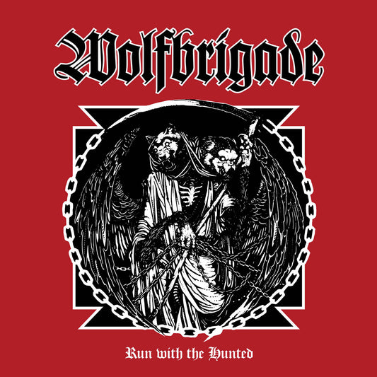 Wolfbrigade- Run With The Hunted