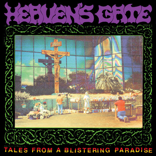 Heaven's Gate- Tales From A Blistering Paradise
