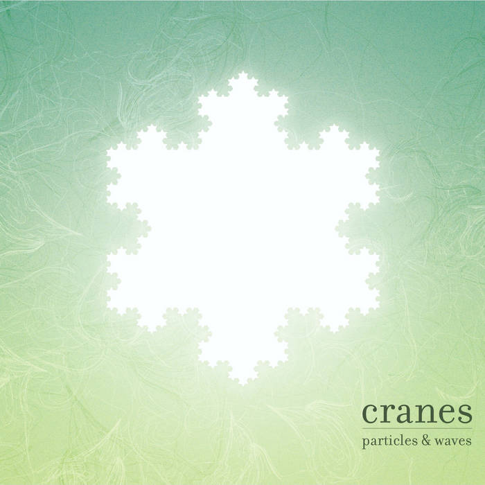 Cranes- Particles & Waves