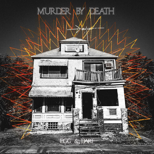 Murder By Death- Egg + Dart