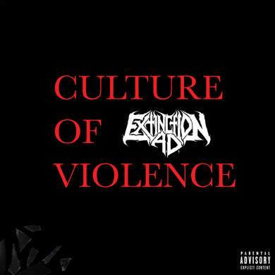 Extinction A.D.- Culture Of Violence