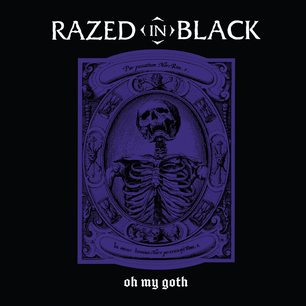 Razed In Black- Oh My Goth!