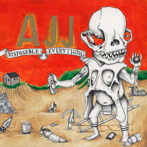AJJ- Disposable Everything