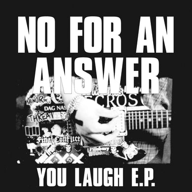 No For An Answer- You Laugh