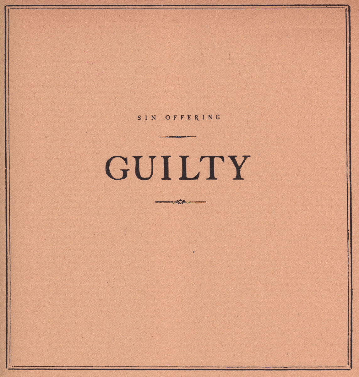 Sin Offering- Guilty