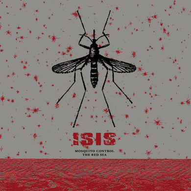 Isis- Mosquito Control / The Red Sea