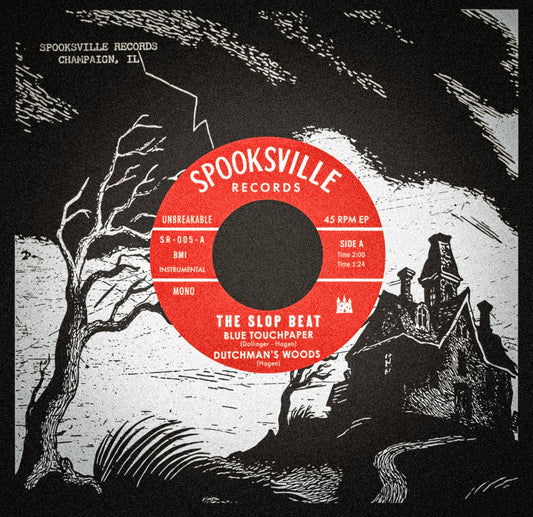 The Slop Beat- Blue Touchpaper / Dutchman's Woods / The Hodag / Gravedigger's Stomp
