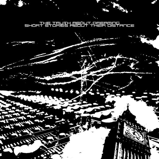 The Truth About Dreaming / Short Stories About Their Distance- Split