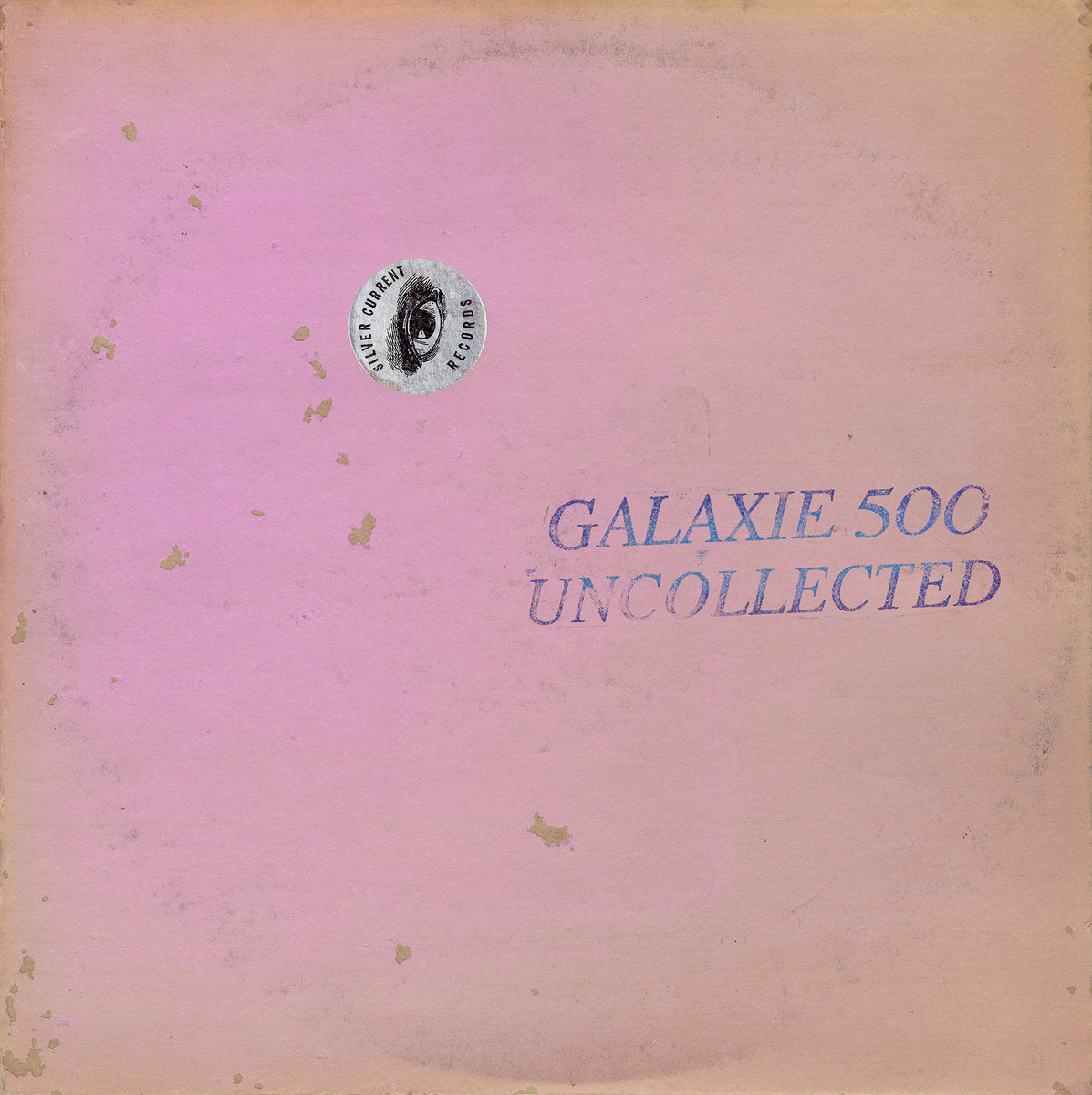 Galaxie 500- Uncollected Noise New York '88-'90