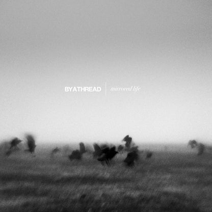 By A Thread- Mirrored Life