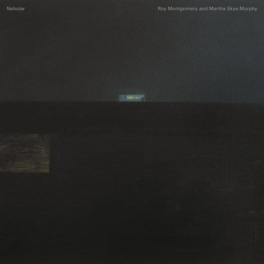 Roy Montgomery & Martha Skye Murphy- Nebular PREORDER OUT 8/7
