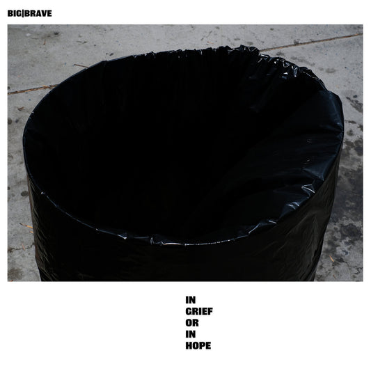 Big Brave- In Grief Or In Hope PREORDER OUT 6/12