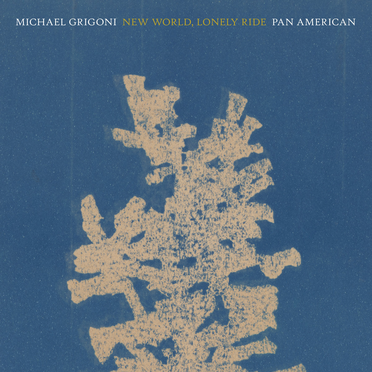 Michael Grigoni & Pan•American- New World, Lonely Ride