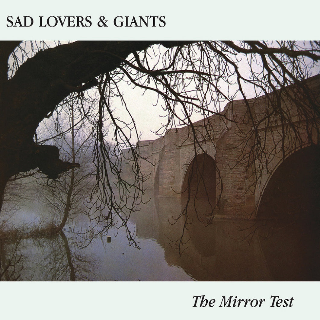 Sad Lovers And Giants- The Mirror Test