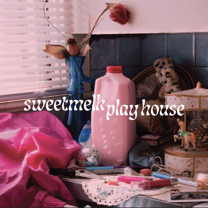 Sweetmelk- Playhouse