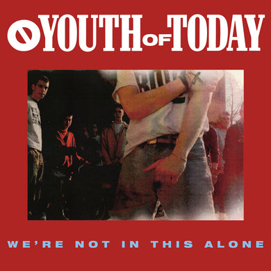 Youth Of Today- We're Not In This Alone