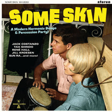 Load image into Gallery viewer, VA- Some Skin: A Modern Harmonic Bongo &amp; Percussion Party!