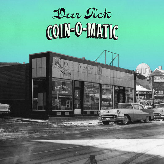 Deer Tick- Coin-O-Matic