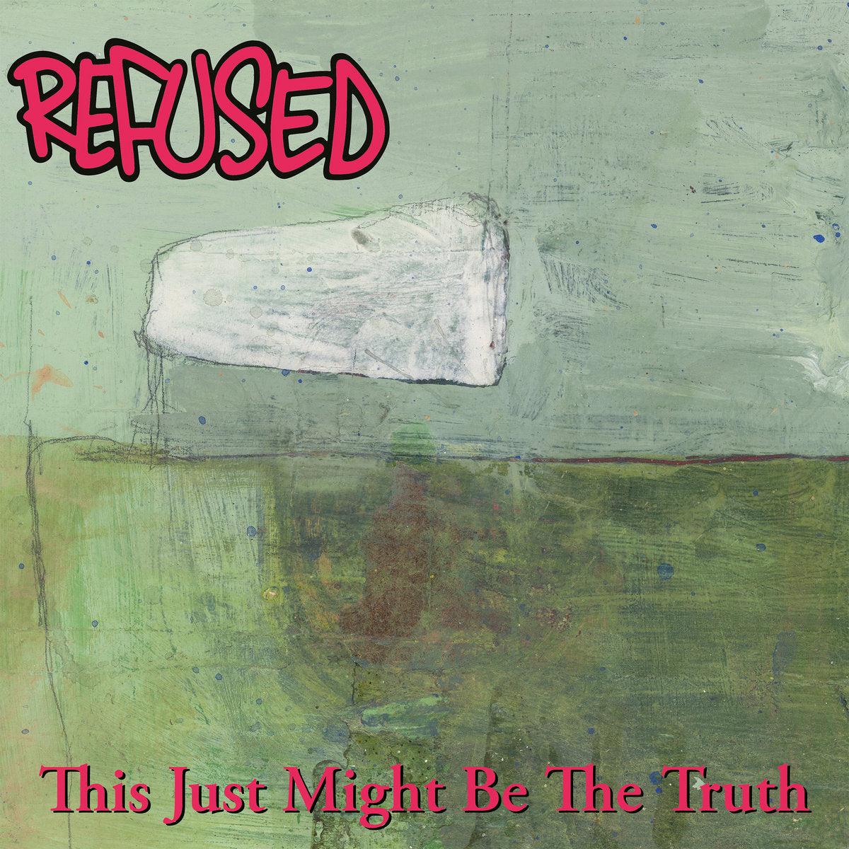 Refused- This Just Might Be The Truth