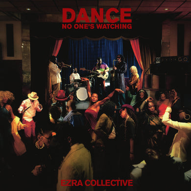 Ezra Collective- Dance, No One's Watching