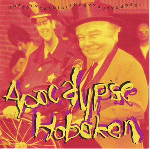 Apocalypse Hoboken- Superincredibleheavydutydudes