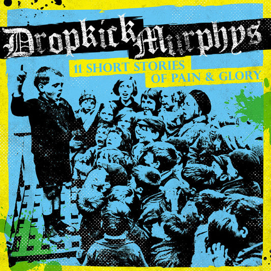 Dropkick Murphys- 11 Short Stories Of Pain & Glory