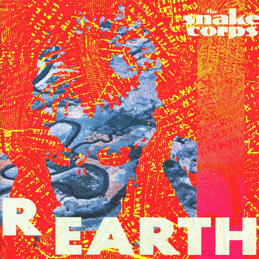 The Snake Corps- Smother Earth (Remastered & Expanded)