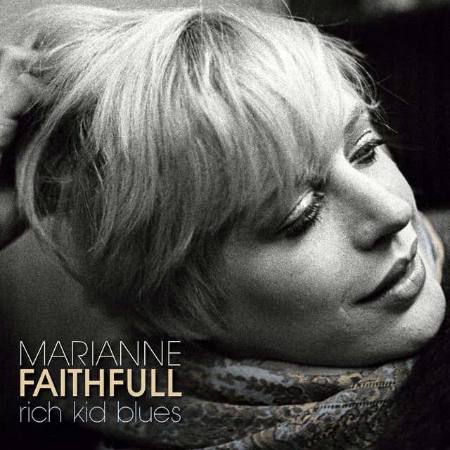 Marianne Faithfull- Rich Kid Blues