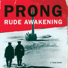 Load image into Gallery viewer, Prong- Rude Awakening