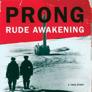 Prong- Rude Awakening