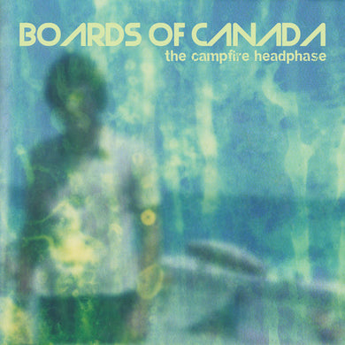 Boards of Canada- Campfire Headphase