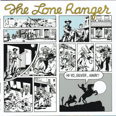 The Lone Ranger- Hi-Yo, Silver, Away!