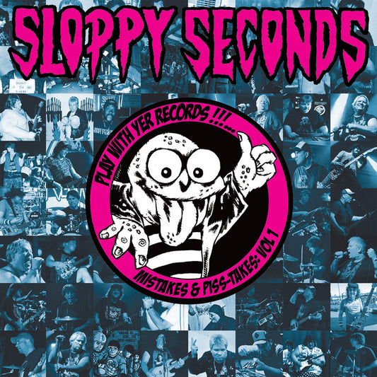 Sloppy Seconds- (Vol. 1) Play With Yer Records! Mistakes And Piss Takes