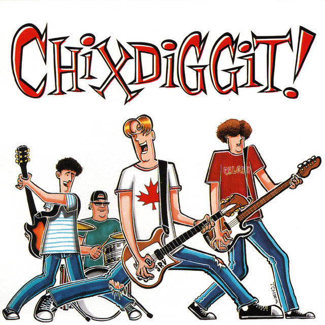 Chixdiggit- Chixdiggit