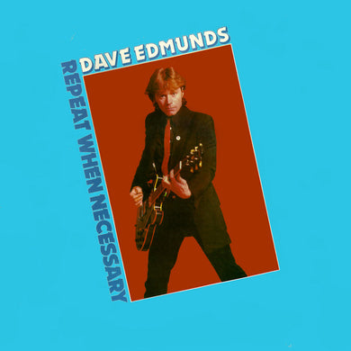 Dave Edmunds- Repeat When Necessary