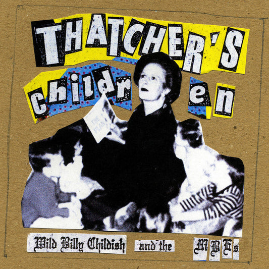 Wild Billy Childish & The MBE's- Thatcher's Children