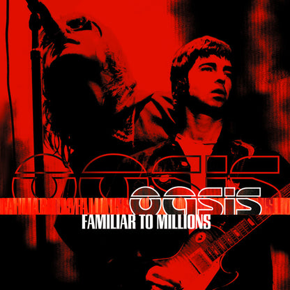 Oasis - Familiar To Millions