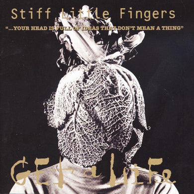 Stiff Little Fingers- Get A Life