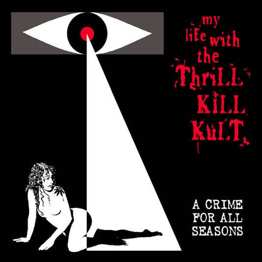 My Life With The Thrill Kill Kult- A Crime For All Seasons