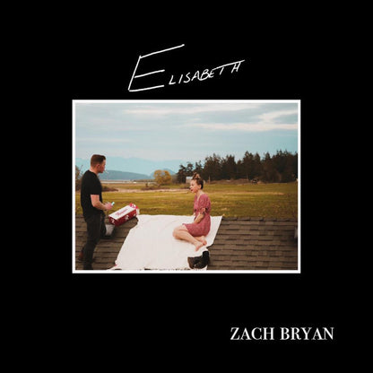 Zach Bryan- Elisabeth