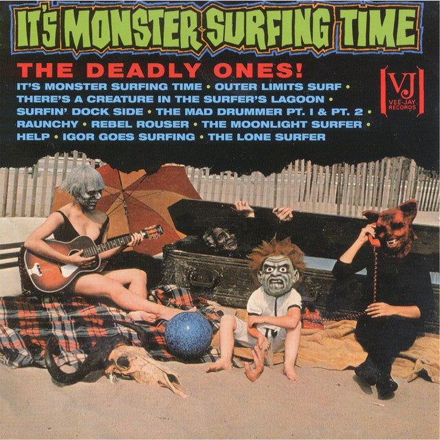 Deadly Ones- It's Monster Surfing Time (All-Analog)
