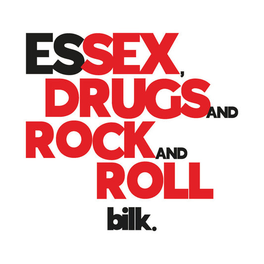Bilk- Essex, Drugs And Rock And Roll