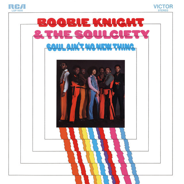 Boobie Knight & The Soulciety- Soul Ain't No New Thing
