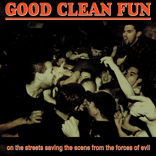Good Clean Fun- On The Streets Saving The Scene From The Forces Of Evil