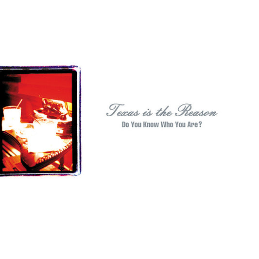 Texas Is The Reason- Do You Know Who You Are?: TX30 Special Edition