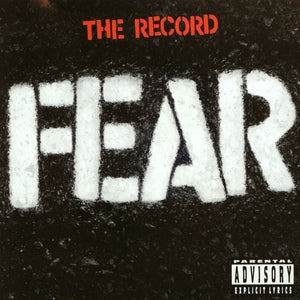 Fear- The Record