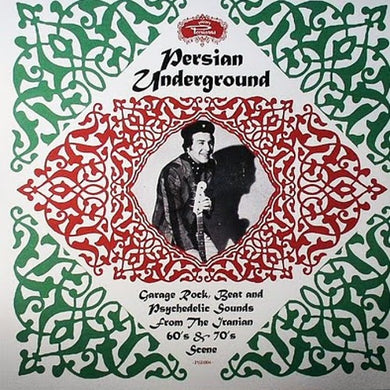 V/A- Persian Underground (Garage Rock, Beat And Psychedelic Sounds From The Iranian 60's & 70's Scene)