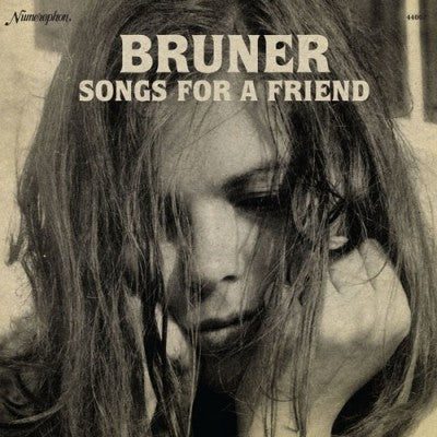Bruner- Songs For A Friend