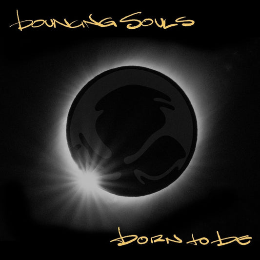 The Bouncing Souls- Born To Be