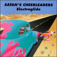 Satan's Cheerleaders- Electraglide